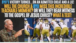 BYU’S VICTORY TURNED ON A CHEAT AND A LIE! MAY THE CHURCH & BYU NOT MISS THIS TEACHABLE MOMENT!