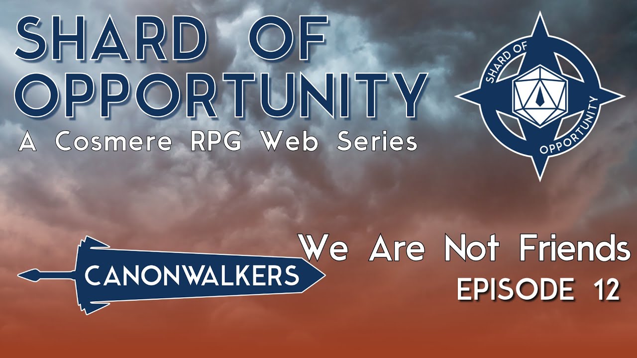 Cosmere RPG Stonewalkers Actual Play | ‘We Are Not Friends’ - Episode 12 | Canonwalkers