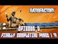 Satisfactory EP5: Finally Completing Phase 1?!