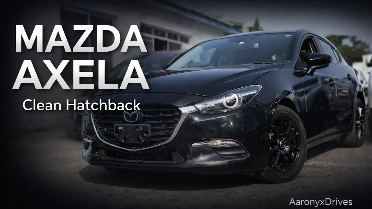 Mazda Axela | A Clean Hatchback That Still Turns Heads