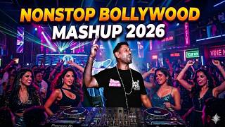 Nonstop Bollywood Mashup 2026 🔥 Hindi Dance Songs | Best Bollywood Songs Mashup 2026 | DJ RAV UK