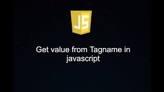 Get value from tag name in javascript screenshot 3