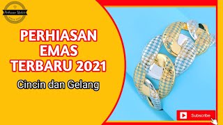 PERHIASAN EMAS TERBARU 2021