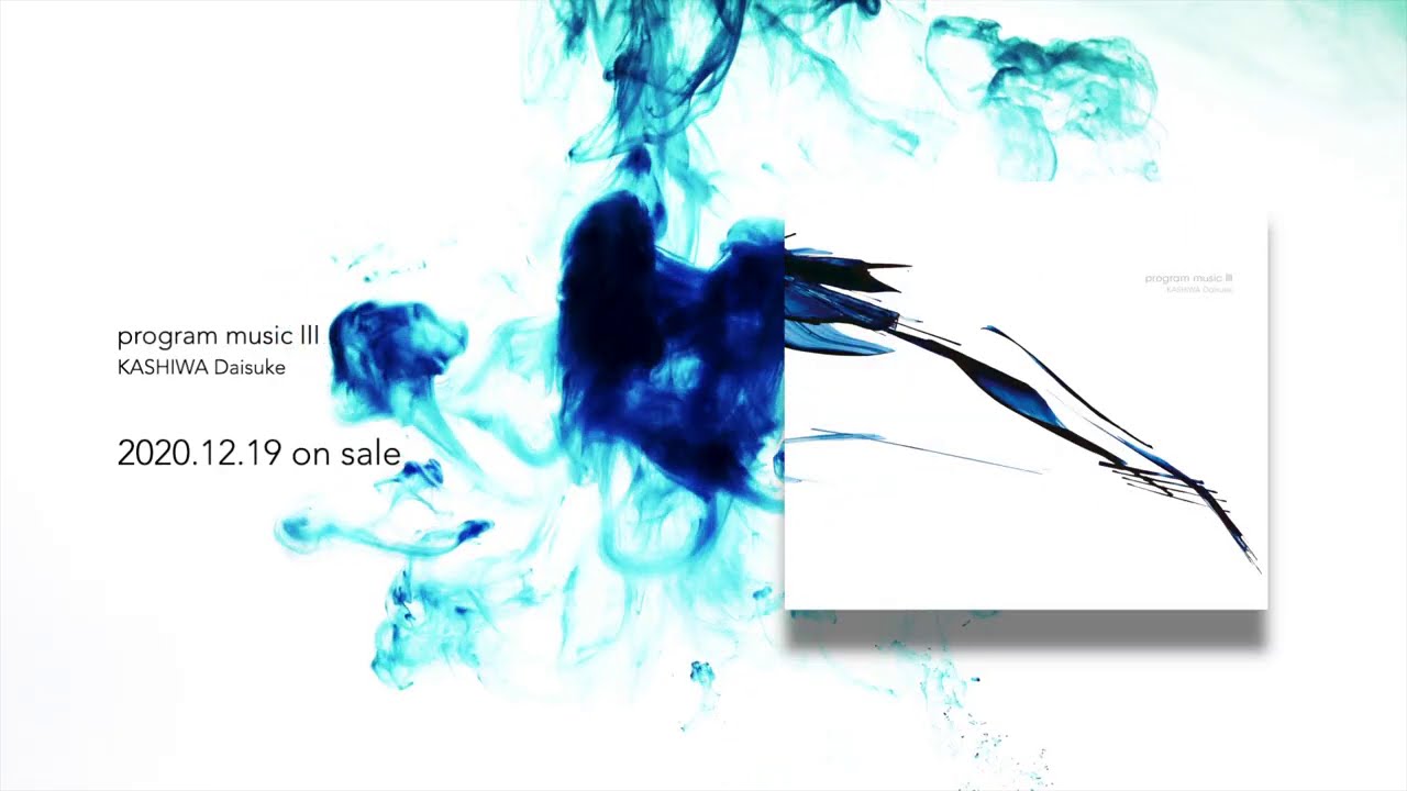 [teaser] KASHIWA Daisuke / program music III / 2020.12.19