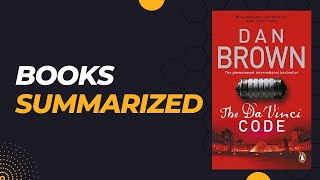 The Da Vinci Code: A Must-Read By Dan Brown | Life Changing Books | Summerized