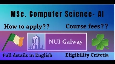 NUI Galway 🇮🇪 MSc. Computer Science (with AI) Course Overview, Eligibility, Fees - Complete Details