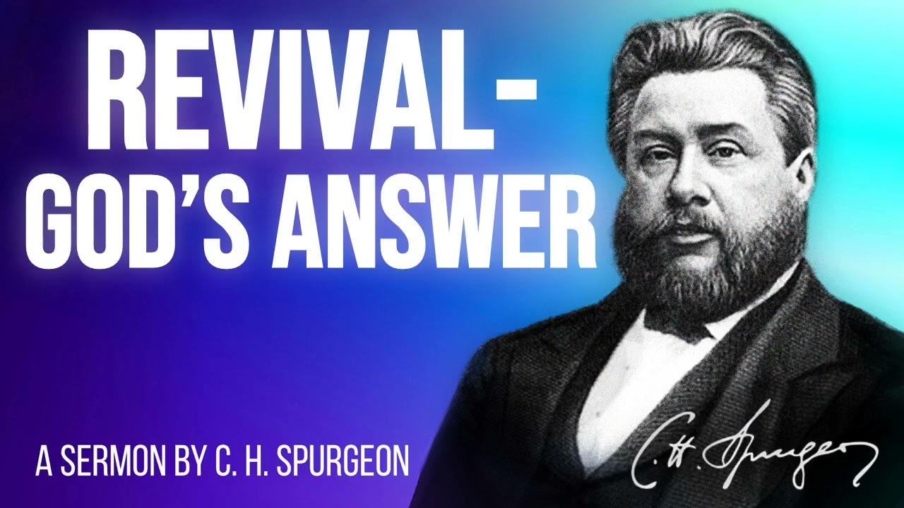 One Antidote for Many Ills (Psalm 80:19) - Charles Spurgeon Sermon