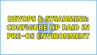 Famous DevOps & SysAdmins: Configure HP RAID in Pre-OS environment (3 Solutions!!) Profile