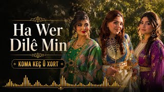 Ha Wer Dilê Min - (2026) - Koma Keç Û Xort