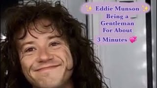 Eddie Munson Being A Gentleman For About 3 Minutes