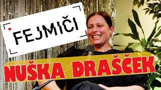 Fejmiči - #140 - Nuška Drašček: "Zakaj bi vam dala municijo, ko vas j***."