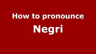 How To Pronounce Negri (Spanish/Argentina) - Pronouncenames.com