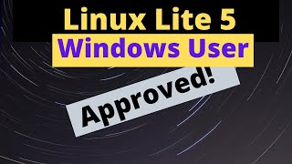 Linux Lite 5 From A Windows User
