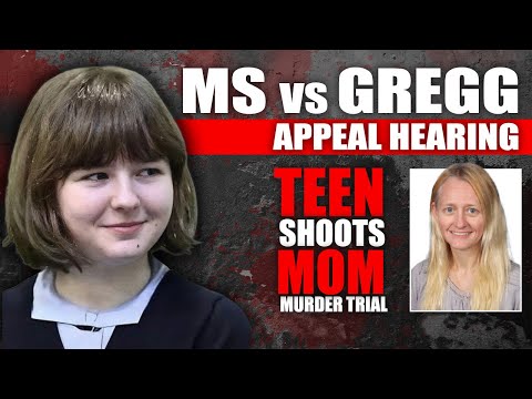 Carly Gregg - Teen Shoots Mom - Appeal Hearing