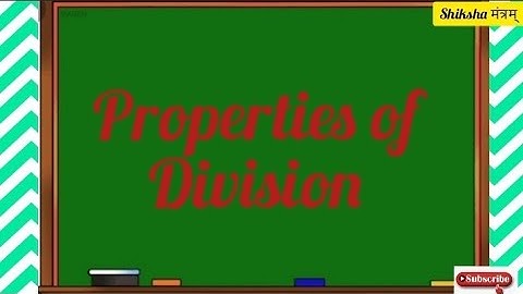 Properties of Division || properties of division for grade 3,4,5 || shiksha mantram