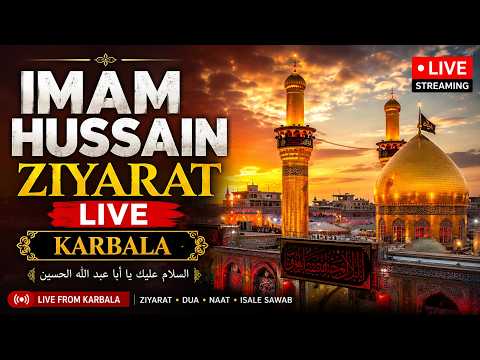 Karbala Live - Imam Hussain as Ziyarat