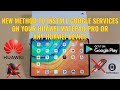 How to install google playstore on huawei matepad pro or any huawei device nov 2020 100 working
