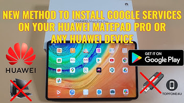 How to Install Google Playstore on Huawei MatePad Pro or Any Huawei Device Nov 2020 100% Working