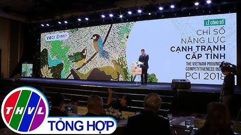 THVL | Quảng Ninh dẫn đầu bảng xếp hạng PCI 2018