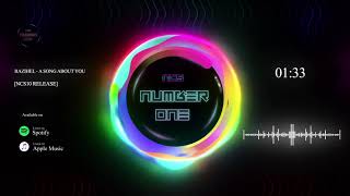 Razihel - A Song About You Ncs10 Release