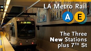 LA Metro Rail: The Three New Stations (Little Tokyo, Historic Bway, Grand Av, A and E lines)