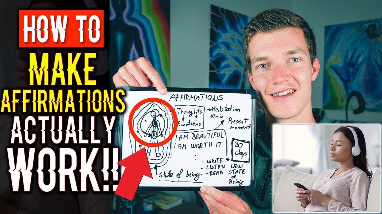 HOW TO MAKE AFFIRMATIONS WORK AND THE POWER OF THE STATE OF BEING