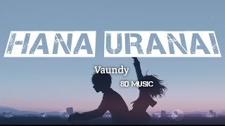 Vaundy - Hana Uranai (Lirik Terjemahan) 8D Music