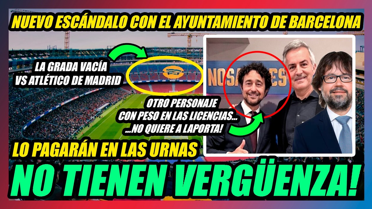 🔥EL CAMP NOU SECUESTRADO?🔥NUEVO ESCÁNDALO EN EL AYUNTAMIENTO DE BARCELONA!!🔥SIN GENTE vs ATLETI!!🔥