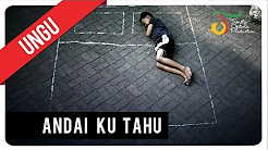 Video Mix - UNGU - Andai Ku Tahu (with Lyric) | VC Trinity - Playlist 