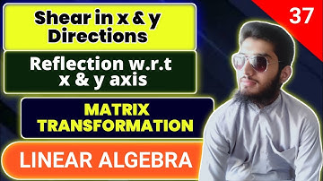 Reflection w.r.t x & y axis | Shear in x & y direction | Sketch the Rectangle |Matrix Transformation