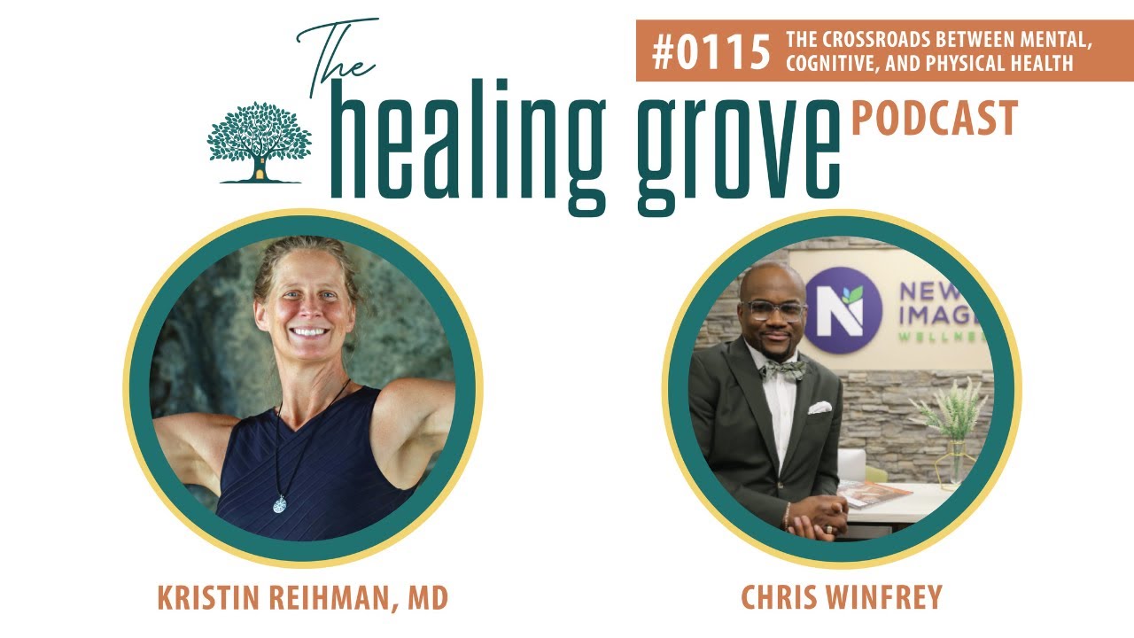 Chris Winfrey: The Crossroad Between Mental, Cognitive & Physical Health | The Healing Grove Podcast