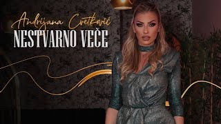Andrijana Cvetkovic - Nestvarno vece