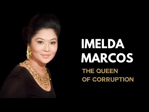 Imelda Marcos. Queen of Corruption