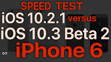 iPhone 6 : iOS 10.3 Beta 2 with APFS / Public Beta 2 vs iOS 10.2.1 Speed Test Build # 14E5239e