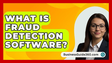 What Is Fraud Detection Software? - BusinessGuide360.com