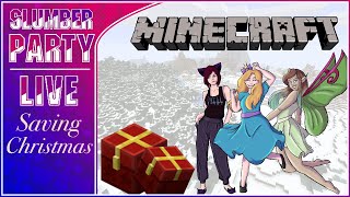 Slumber Party Trio Save Christmas - Part 2 | Sue, Fae, ChillC