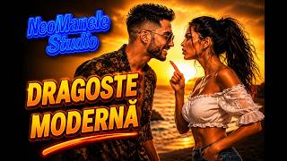 Dragoste Modernă💥 HIT 2026 - Neo Manele Studio