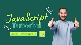 Famous Arithmetic Operators | JavaScript Tutorial | Lecture 6 Profile