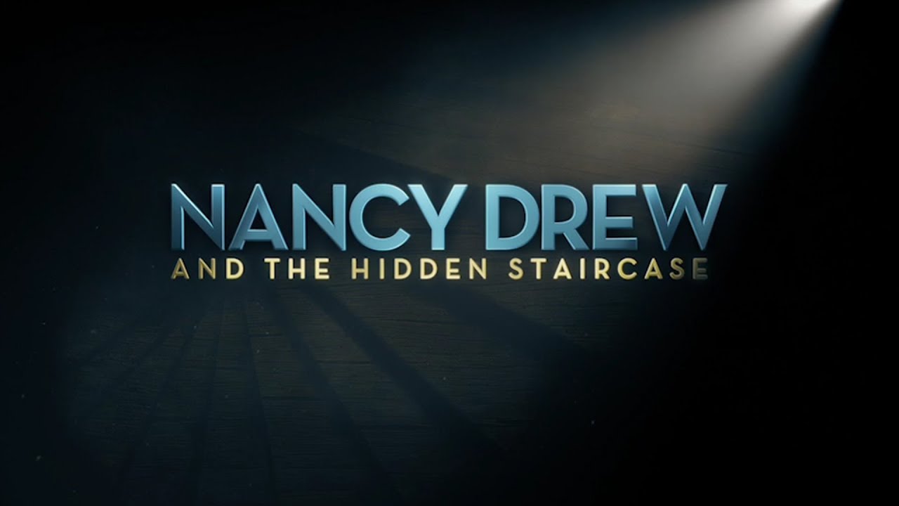 Check Out the ‘Nancy Drew and the Hidden Staircase’ Trailer!