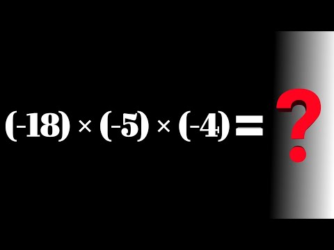 Video How to Solve (-18) × (-5) × (-4) = ? - youtube