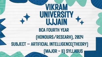 Vikram University Ujjain BCA 4thYear Sub-Artificial Intelligence Major-II Syllabus #Viralvideo2024