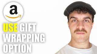 How to Use Amazon Gift Wrapping Option (2026 Guide)