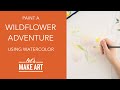 Wildflower Adventure 💐Easy Watercolor Flowers Painting Lesson by Sarah Cray of Let's Make Art