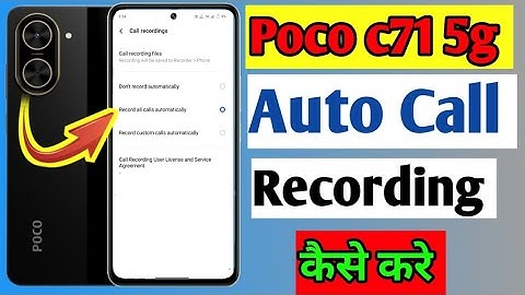 Poco c71 mobile me Auto Call Recording kaise kare / how to enable Call Recording setting