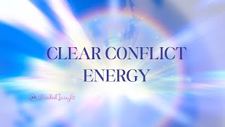 Cleanse After Conflict Cut Cords  Clear Your Aura  Seal Your Field