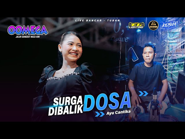 SURGA DIBALIK DOSA - Ayu Cantika OOMEGA Ft ( Faris Kendang ) Live Tuban #dhehanpro class=