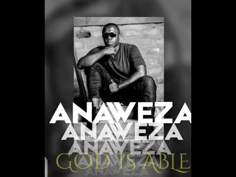 Anaweza He Is Able Ft Kalungi Solomon Mushaga Charmant
