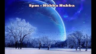 Spm - Hubba Hubba (Lyrics & 432Hz)