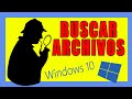 CÓMO buscar ARCHIVOS en windows 10 🔍