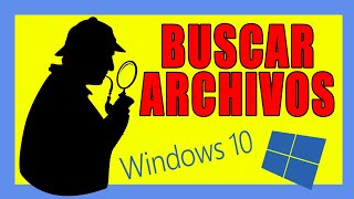 CÓMO buscar ARCHIVOS en windows 10 🔍